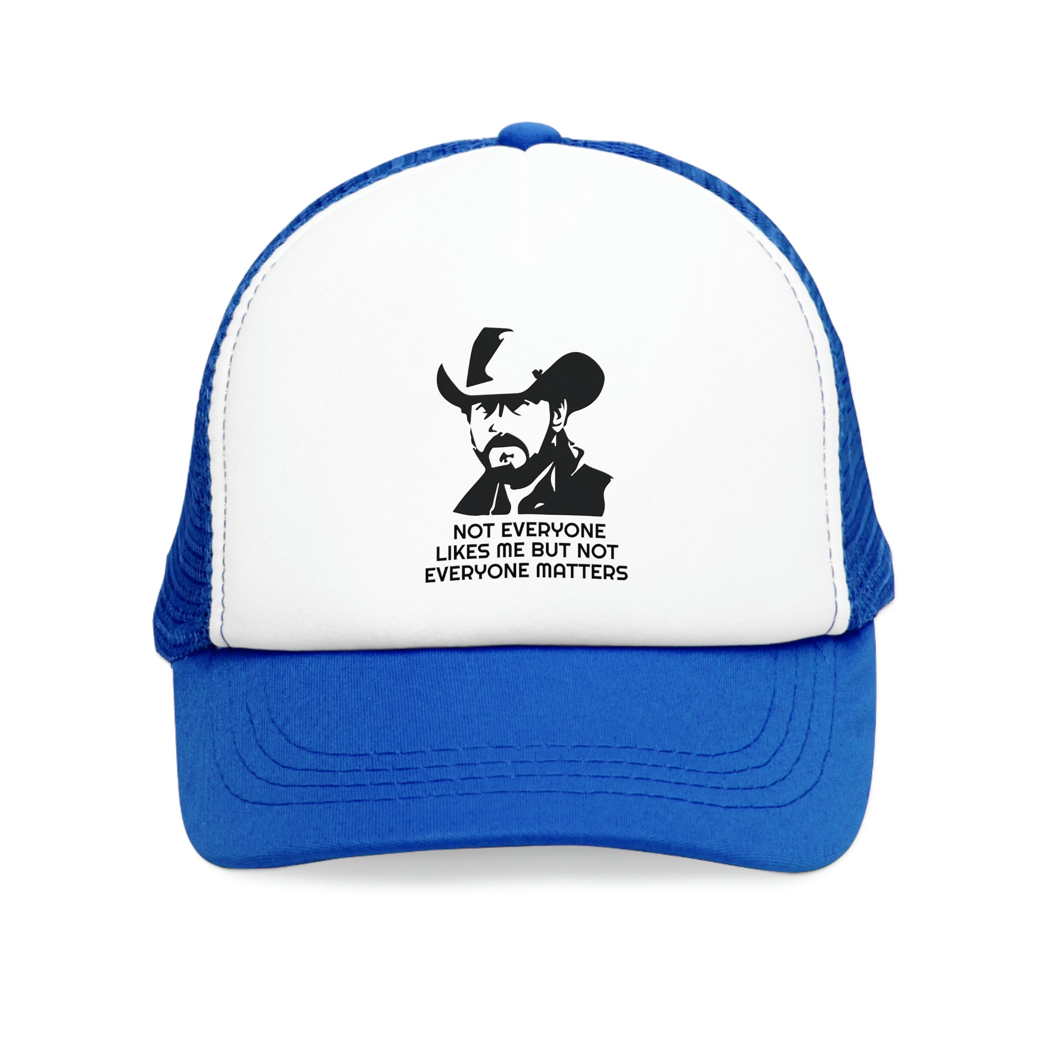 "Not Everyone likes me" Trucker Hat